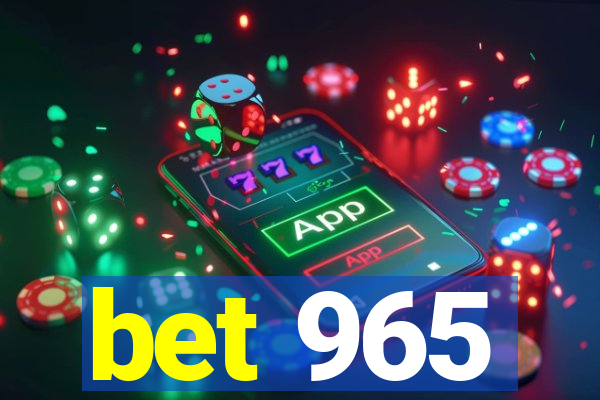 bet 965